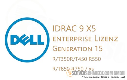 Dell IDRAC 9 X5 Enterprise Lizenz - Generation 15 - R/T350R/T450 R550 R/T650 R750 / xs